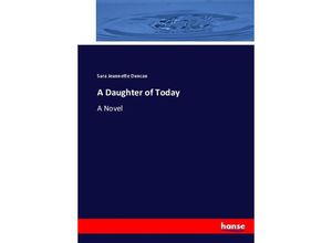 9783337029333 - A Daughter of Today - Sara Jeannette Duncan Kartoniert (TB)