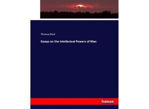 9783337029722 - Essays on the Intellectual Powers of Man - Thomas Reid Kartoniert (TB)