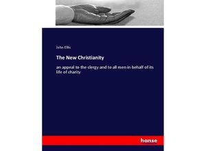 9783337030261 - The New Christianity - John Ellis Kartoniert (TB)