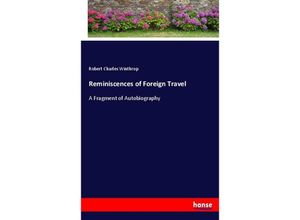 9783337031343 - Reminiscences of Foreign Travel - Robert Charles Winthrop Kartoniert (TB)