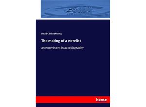 9783337032494 - The making of a novelist - David Christie Murray Kartoniert (TB)