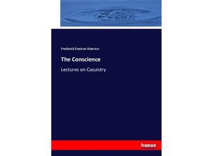 9783337033828 - The Conscience - Frederick Denison Maurice Kartoniert (TB)