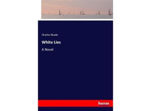 9783337033934 - White Lies - Charles Reade Kartoniert (TB)