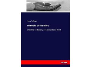 9783337035181 - Triumphs of the Bible - Henry Tullidge Kartoniert (TB)