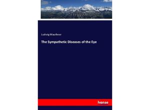 9783337036133 - The Sympathetic Diseases of the Eye - Ludwig Mauthner Kartoniert (TB)