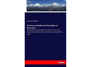 9783337036232 - The Ores of Leadville and Their Modes of Occurrence - Louis D Ricketts Kartoniert (TB)