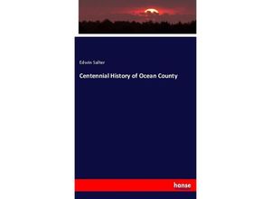 9783337037284 - Centennial History of Ocean County - Edwin Salter Kartoniert (TB)