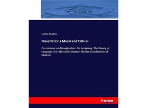 9783337037338 - Dissertations Moral and Critical - James Beattie Kartoniert (TB)