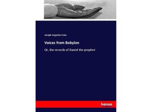 9783337037420 - Voices from Babylon - Joseph Augustus Seiss Kartoniert (TB)