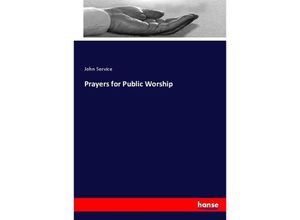 9783337037703 - Prayers for Public Worship - John Service Kartoniert (TB)