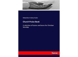 9783337038304 - Church Praise Book - Melancthon Woolsey Stryker Kartoniert (TB)