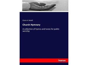 9783337038540 - Church Hymnary - Edwin A Bedell Kartoniert (TB)