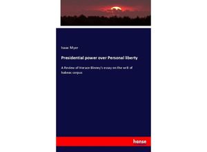 9783337041625 - Presidential power over Personal liberty - Isaac Myer Kartoniert (TB)