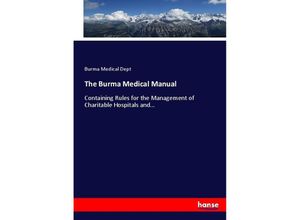 9783337041649 - The Burma Medical Manual - Burma Medical Dept Kartoniert (TB)