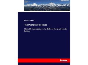 9783337041700 - The Puerperal Diseases - Fordyce Barker Kartoniert (TB)