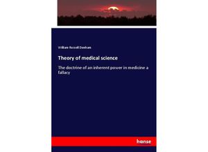 9783337041748 - Theory of medical science - William Russell Dunham Kartoniert (TB)