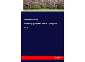 9783337042059 - Autobiography of Charles H Spurgeon - Charles Haddon Spurgeon Kartoniert (TB)