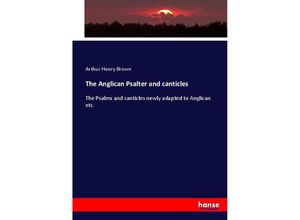 9783337043131 - The Anglican Psalter and canticles - Arthur Henry Brown Kartoniert (TB)