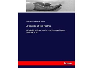 9783337043186 - A Version of the Psalms - James Merrick William Dechair Tattersall Kartoniert (TB)