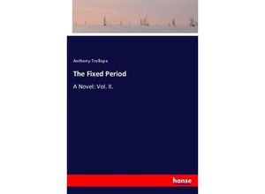 9783337044114 - The Fixed Period - Anthony Trollope Kartoniert (TB)