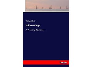 9783337049577 - White Wings - William Black Kartoniert (TB)