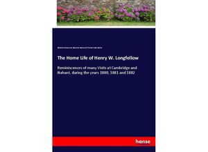 9783337053826 - The Home Life of Henry W Longfellow - Blanche Roosevelt Blanche Roosevelt Tucker-Macchetta Kartoniert (TB)