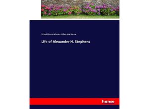 9783337055479 - Life of Alexander H Stephens - Richard Malcolm Johnston William Hand Browne Kartoniert (TB)