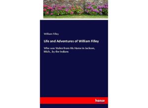 9783337055790 - Life and Adventures of William Filley - William Filley Kartoniert (TB)