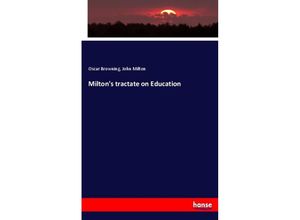 9783337058371 - Miltons tractate on Education - Oscar Browning John Milton Kartoniert (TB)