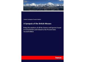 9783337058562 - A Synopsis of the British Mosses - Charles Codrington Pressick Hobkirk Kartoniert (TB)