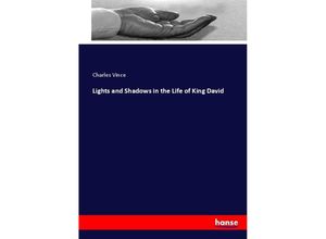 9783337059125 - Lights and Shadows in the Life of King David - Charles Vince Kartoniert (TB)