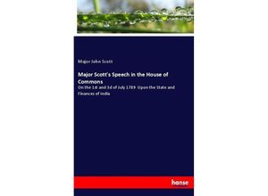 9783337059156 - Major Scotts Speech in the House of Commons - Major John Scott Kartoniert (TB)