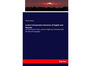 9783337059545 - A short Comparative Grammar of English and German - Victor Henry Kartoniert (TB)