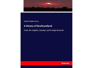 9783337059569 - A History of Newfoundland - Daniel Woodley Prowse Kartoniert (TB)