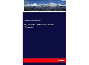 9783337060305 - Determination of Radicles in Carbon Compounds - Hans Meyer John Bishop Tingle Kartoniert (TB)