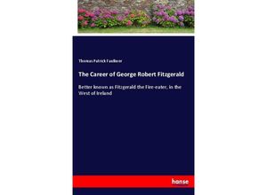 9783337060404 - The Career of George Robert Fitzgerald - Thomas Patrick Faulkner Kartoniert (TB)