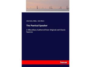 9783337061883 - The Poetical Speaker - John Berry Alden Kartoniert (TB)