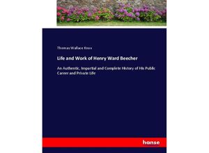 9783337062286 - Life and Work of Henry Ward Beecher - Thomas Wallace Knox Kartoniert (TB)