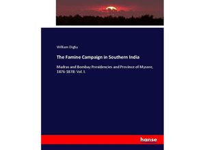 9783337062330 - The Famine Campaign in Southern India - William Digby Kartoniert (TB)