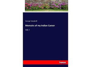 9783337062682 - Memoirs of my Indian Career - George Campbell Kartoniert (TB)