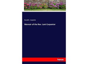 9783337062828 - Memoir of the Rev Lant Carpenter - Russell Lant Carpenter Kartoniert (TB)