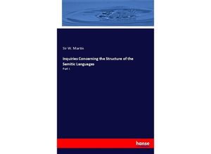 9783337062934 - Inquiries Concerning the Structure of the Semitic Languages - Sir W Martin Kartoniert (TB)