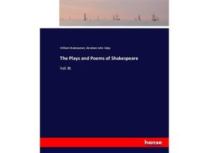 9783337063399 - The Plays and Poems of Shakespeare - William Shakespeare Abraham John Valpy Kartoniert (TB)