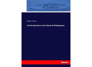 9783337063467 - An Introduction to the Study of Shakespeare - Hiram Corson Kartoniert (TB)