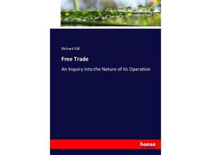 9783337063627 - Free Trade - Richard Gill Kartoniert (TB)