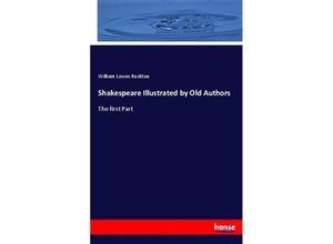 9783337063641 - Shakespeare Illustrated by Old Authors - William Lowes Rushton Kartoniert (TB)