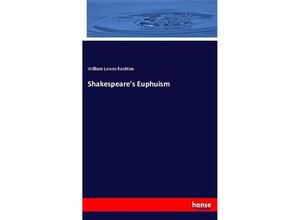 9783337063719 - Shakespeares Euphuism - William Lowes Rushton Kartoniert (TB)