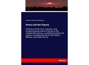 9783337064174 - Rome and the Papacy - Ferdinando Petruccelli della Gattina Kartoniert (TB)