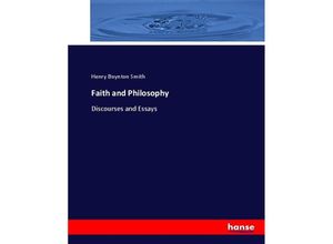 9783337068240 - Faith and Philosophy - Henry Boynton Smith Kartoniert (TB)