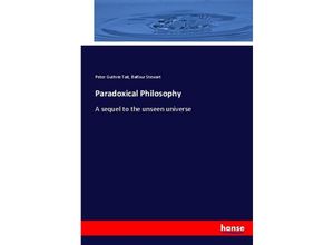 9783337068417 - Paradoxical Philosophy - Peter Guthrie Tait Balfour Stewart Kartoniert (TB)